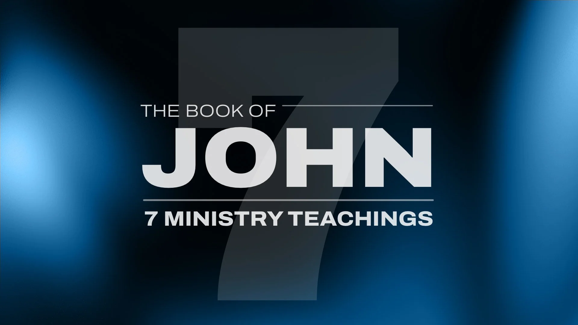 November 17, 2024 - John: 7 Teachings, Message 7