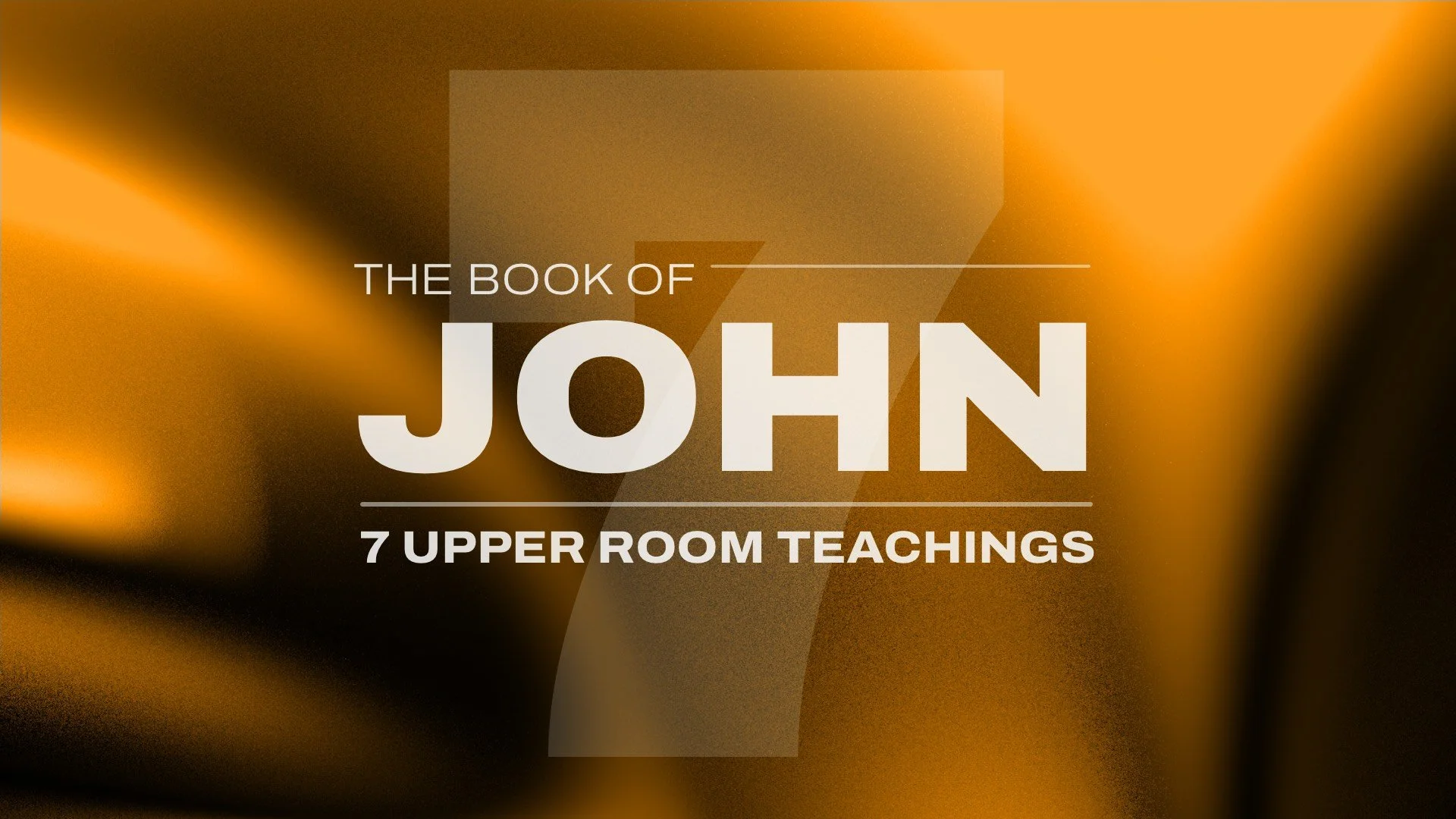 February 23, 2025 - John: 7 Upper Room Teachings, Message 7