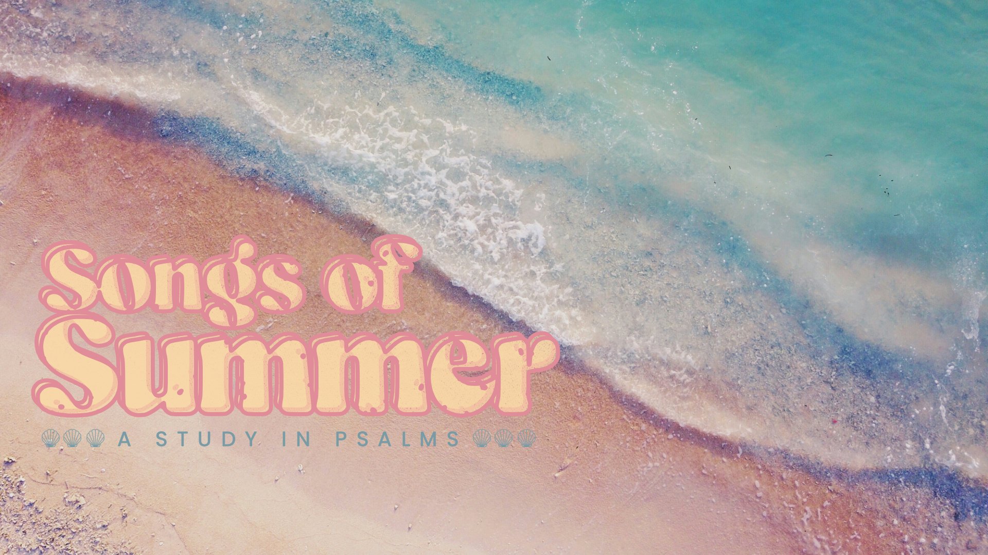 June 28, 2026 - Songs Of Summer | Psalm 1