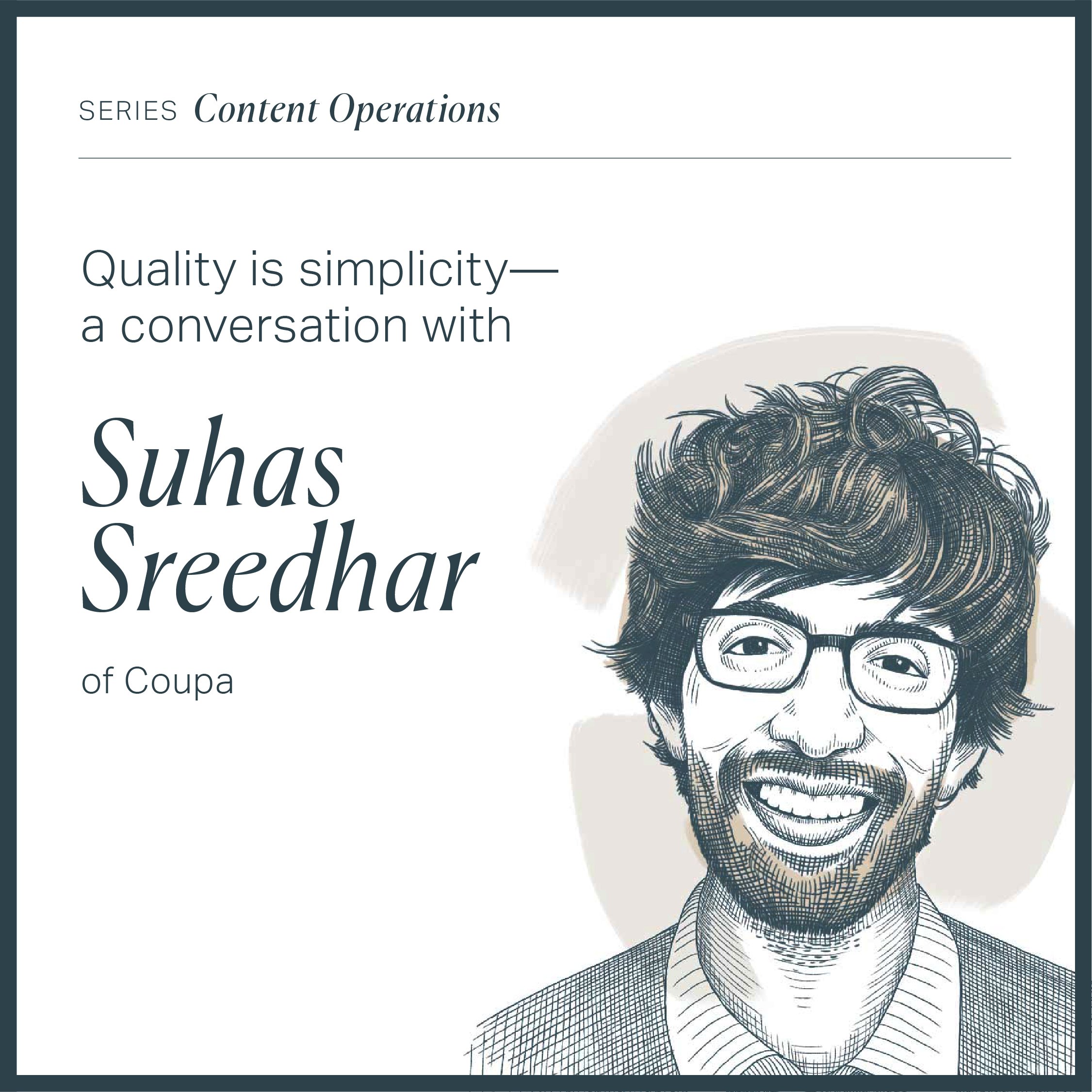 Quality is Simplicity—A Conversation with Suhas Sreedhar of Coupa