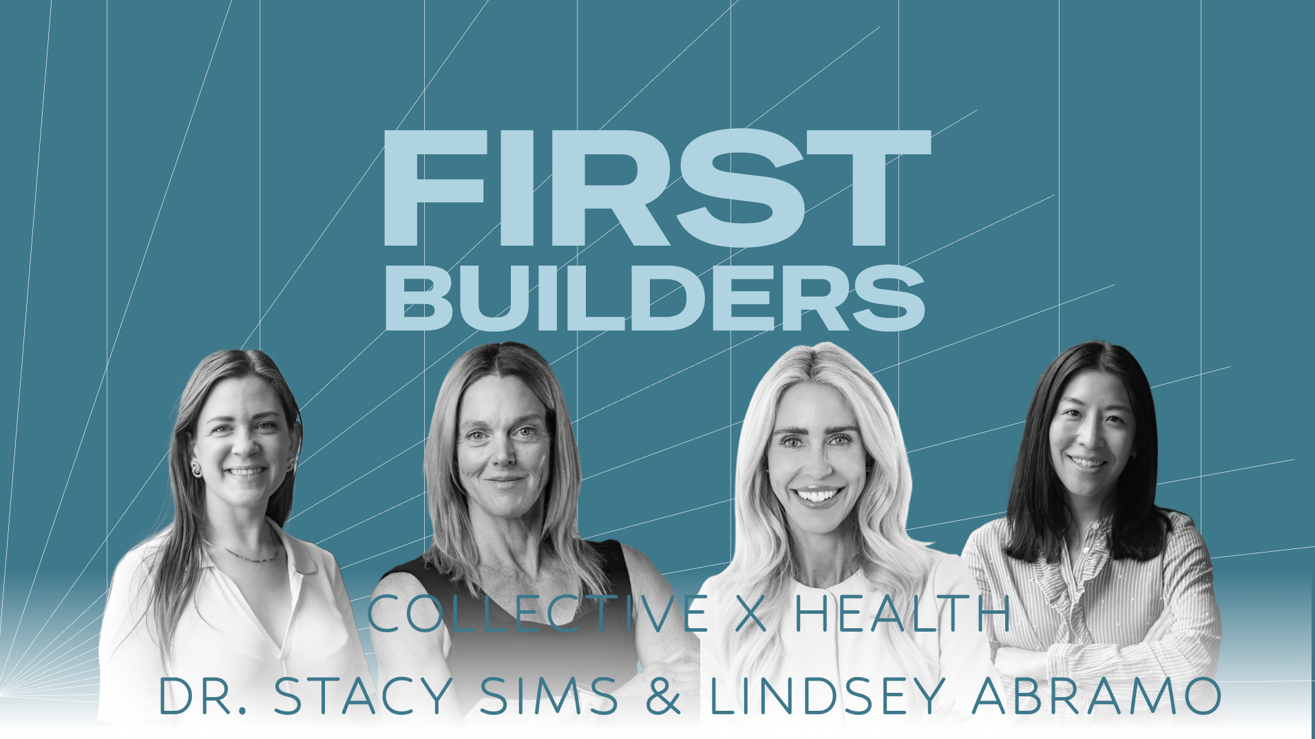 Episode #39 - Collective X Health Launch: Dr. Stacy Sims & Lindsey Abramo on Venture Scale Women's Health