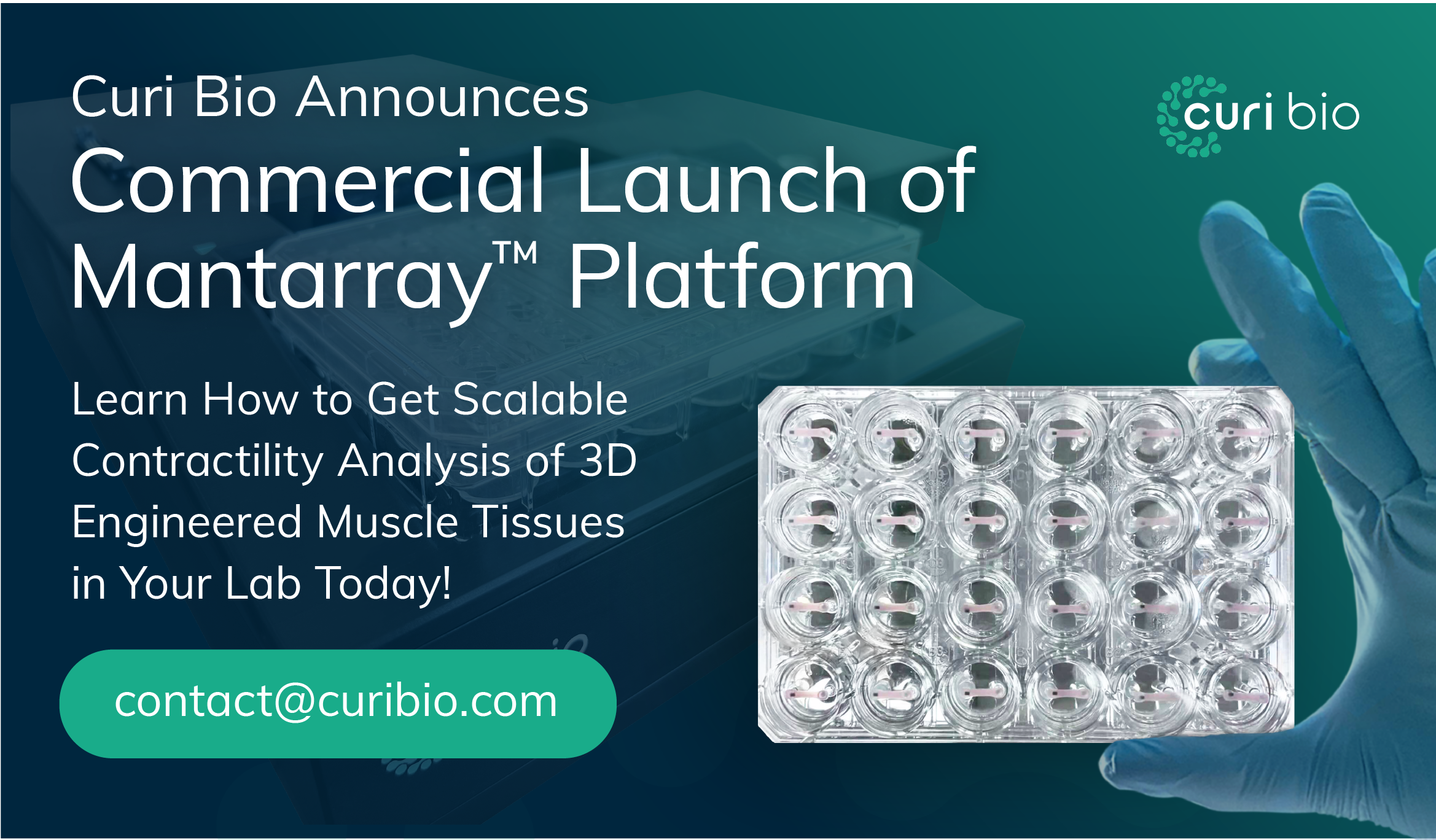 Curi Bio Launches Mantarray™ Platform – 3D Engineered Muscle Tissues for Discovery of New Therapeutics