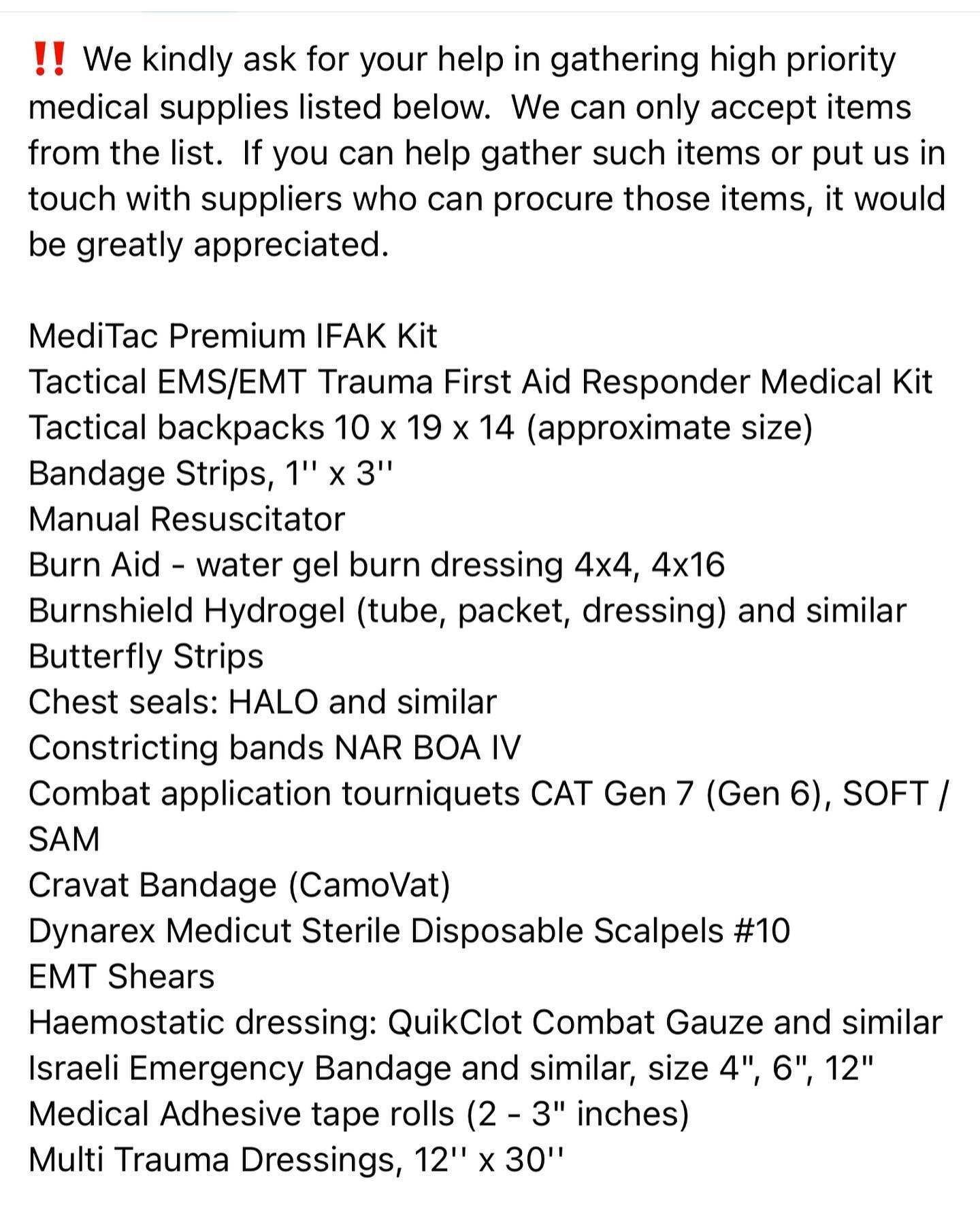 ‼️ We kindly ask for your help in gathering high priority medical supplies listed below.  We can only accept items from the list.  If you can help gather such items or put us in touch with suppliers who can procure those items, it would be greatly ap
