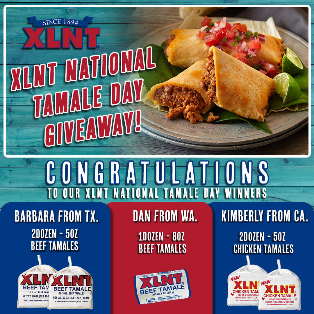 Congratulations to Kimberly in California, Dan in Washington State and Barbara in Texas for being our 2024 XLNT Foods National Tamale Day Giveaway winners! You've &quot;Picked your Prize&quot; and a shipment of XLNT Tamales of your choice will be del