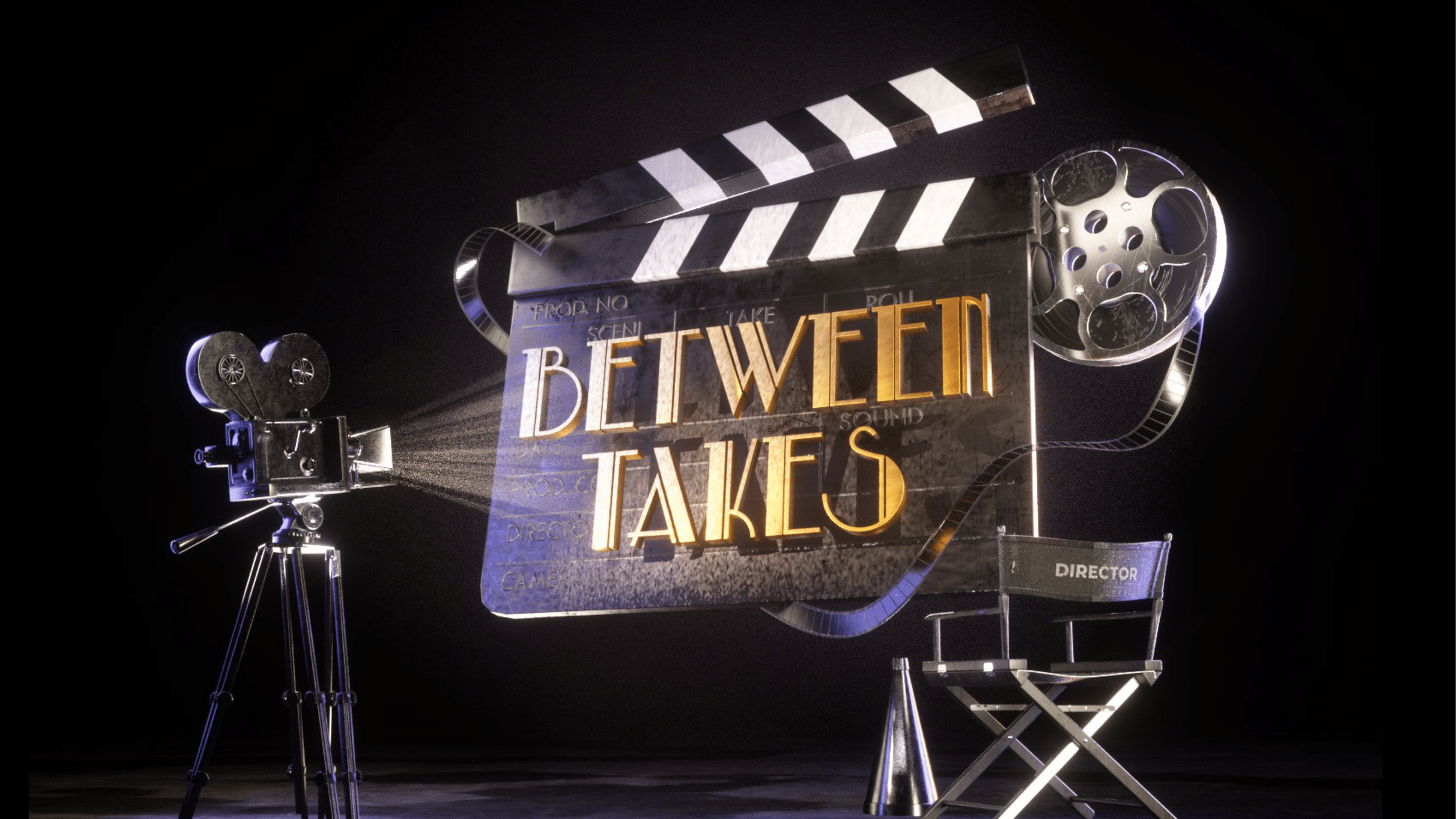 - Between Takes -