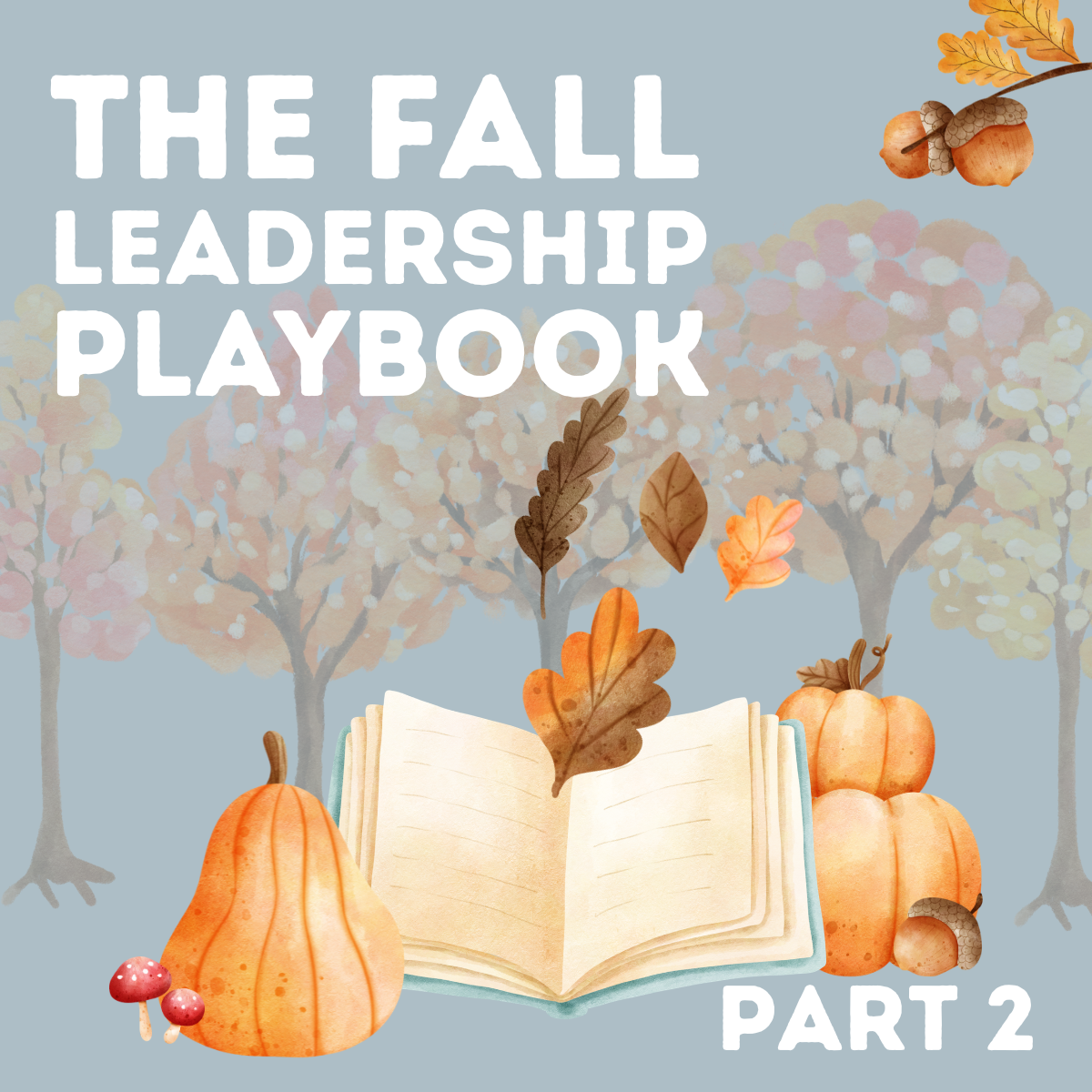 Fall Playbook, Part 2