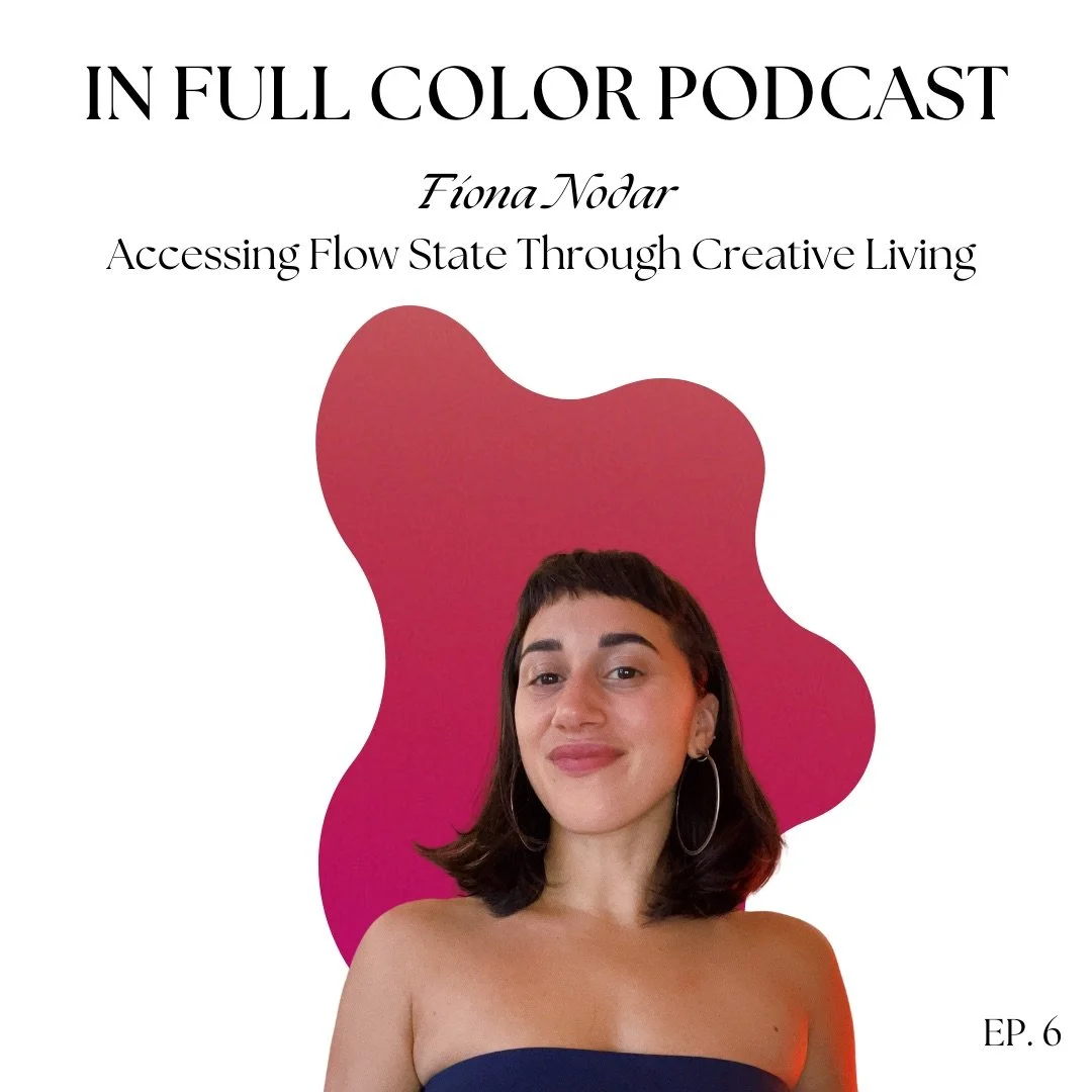 6. Fiona Nodar: Accessing Flow State Through Creative Living
