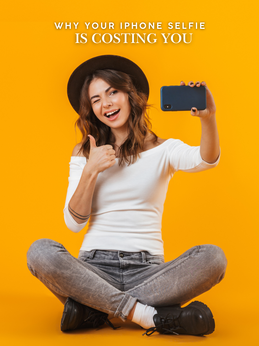Why Your iPhone Selfie Is Costing You More Than You Think