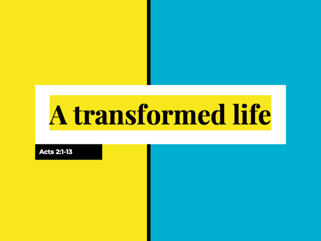 A Transformed Life