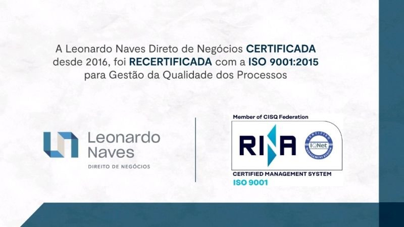 CERTIFICAÇÃO ISO 9001 É RENOVADA MAIS UMA VEZ AO LEONARDO NAVES DIREITO DE NEGÓCIOS