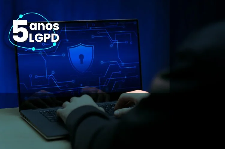 5 ANOS DE LGPD: IMPULSIONANDO A PROTEÇÃO DE DADOS E A CONFIANÇA DIGITAL