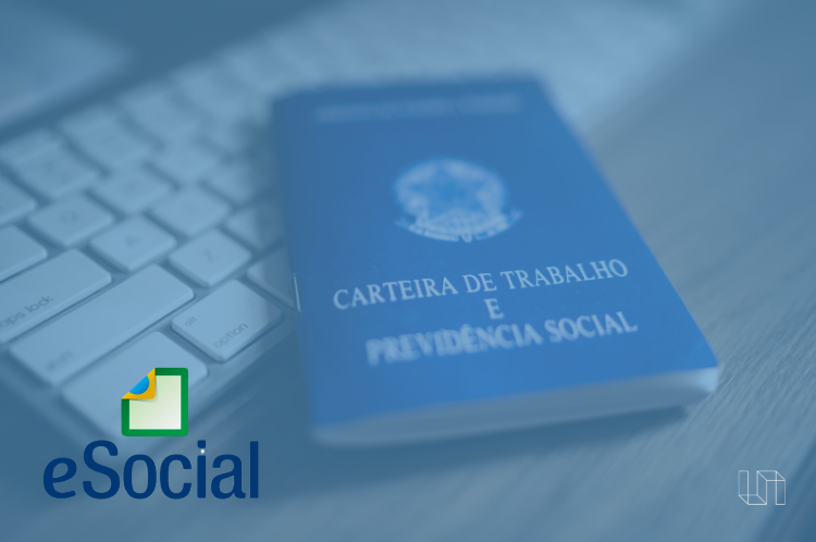 E-SOCIAL E PROCESSOS TRABALHISTAS – ENTENDA QUAIS MEDIDAS A EMPRESA PRECISA ADOTAR