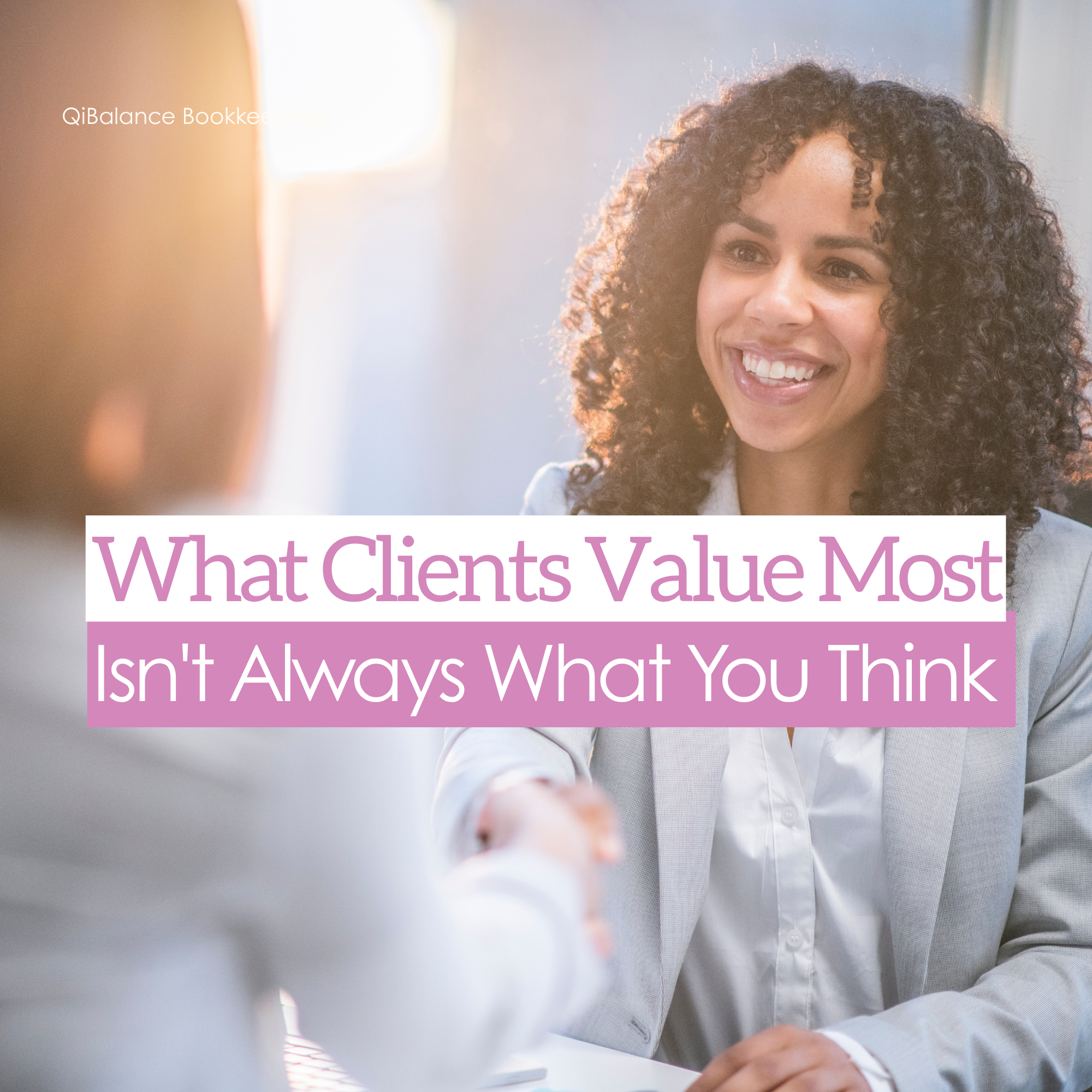 What Clients Value Most Isn't Always What You Think