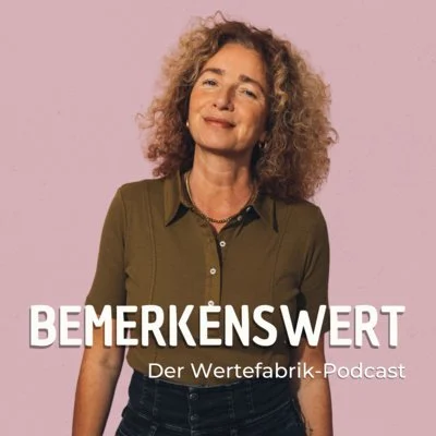 Nachhaltigkeit mit Nina Dahlhaus | Bemerkenswert Podcast #13