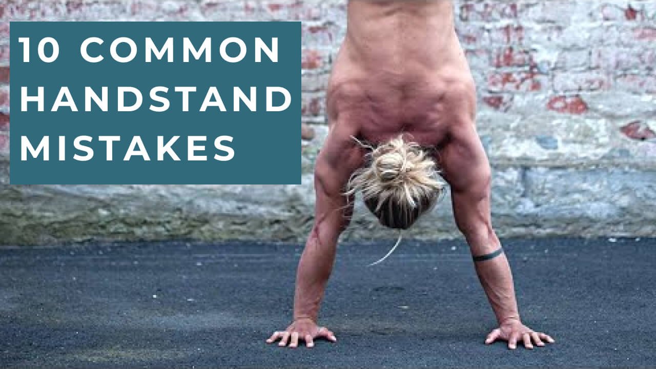 10 Handstand MISTAKES (Copy)