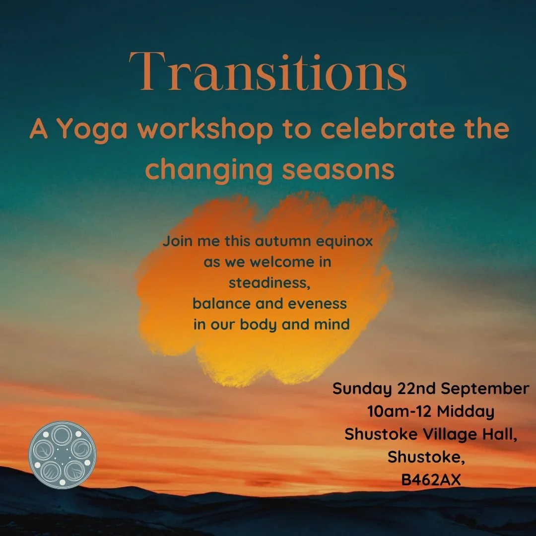 Transitions - A Yoga workshop celebrating the changing seasons
