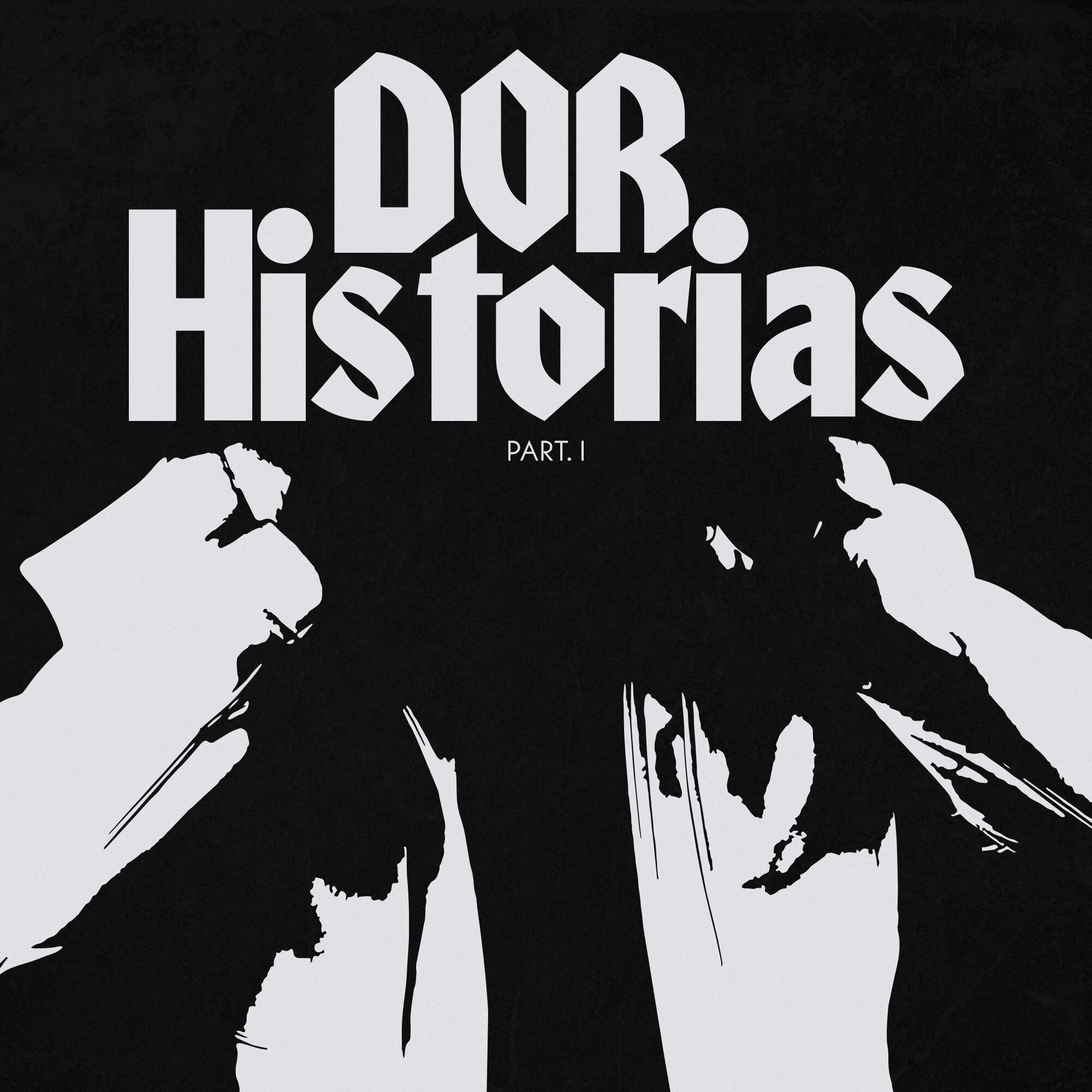 DOR - Historias Part. 1