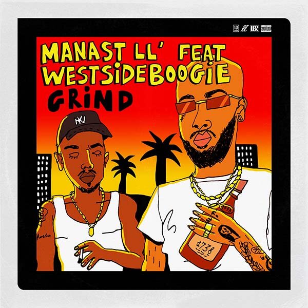 Manast LL' - Grind feat. WESTSIDE BOOGIE