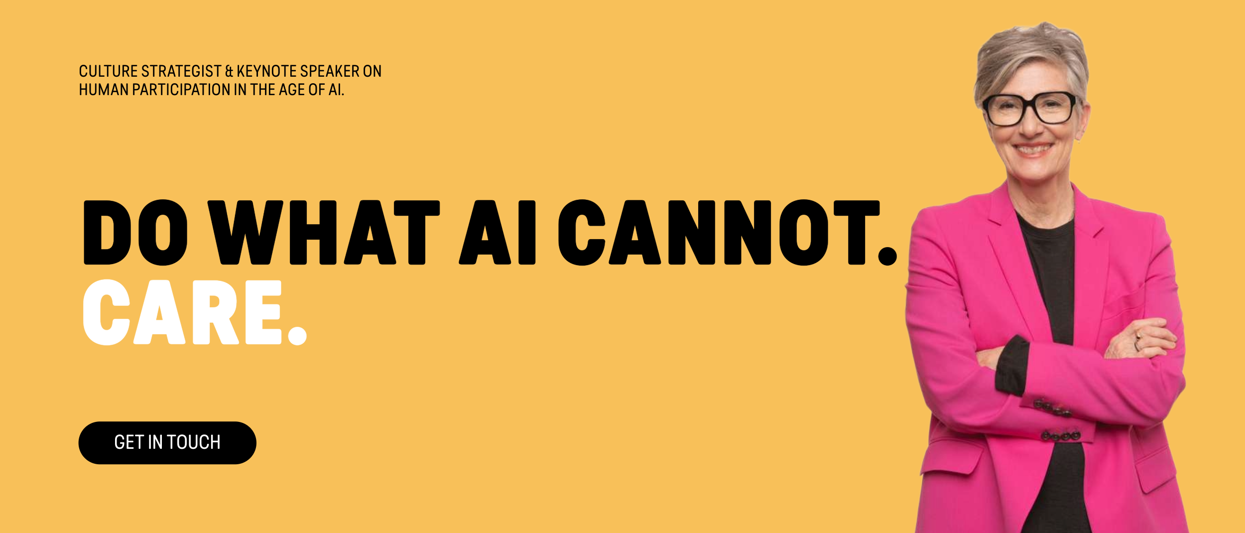 Do what AI cannot. Care. Jeanette Bronée, Culture Strategist and Leadership Keynote Speaker on Human Intelligence and Discernment in the Age of AI