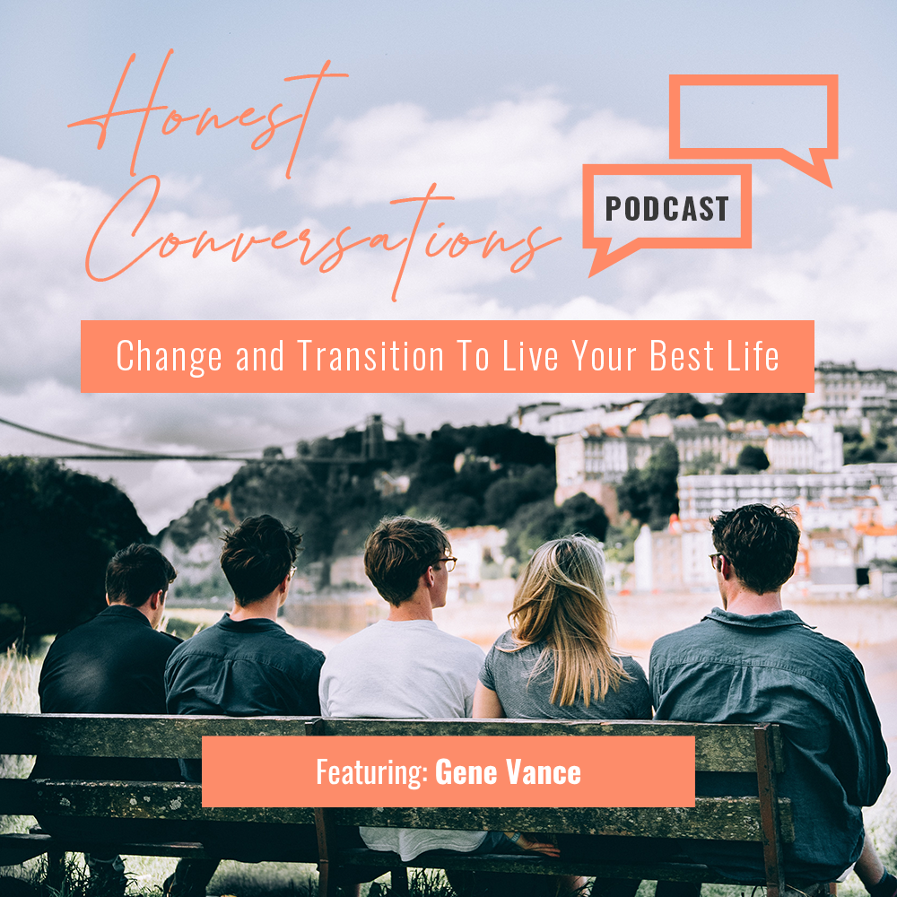 Honest Conversations with Gene Vance