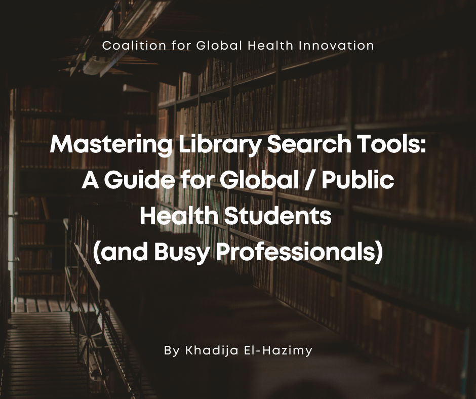 A Library Search Tools Guide for Global/Public Health Students (and Busy Professionals)