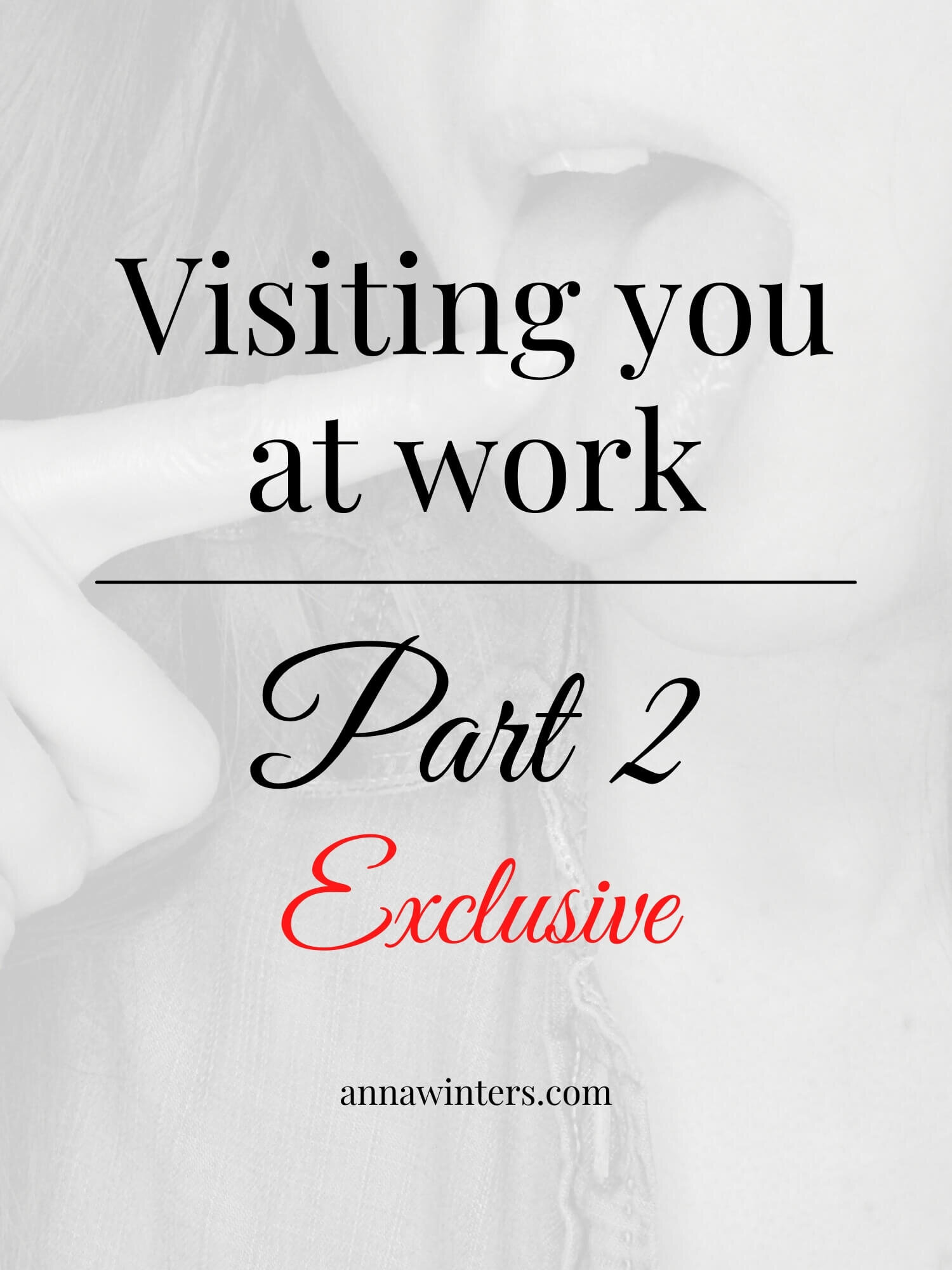 Visiting you at work - Part two