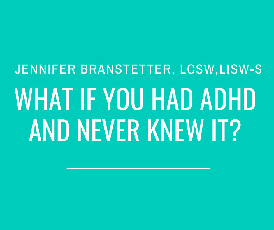 What If You Have ADHD and Never Knew It?