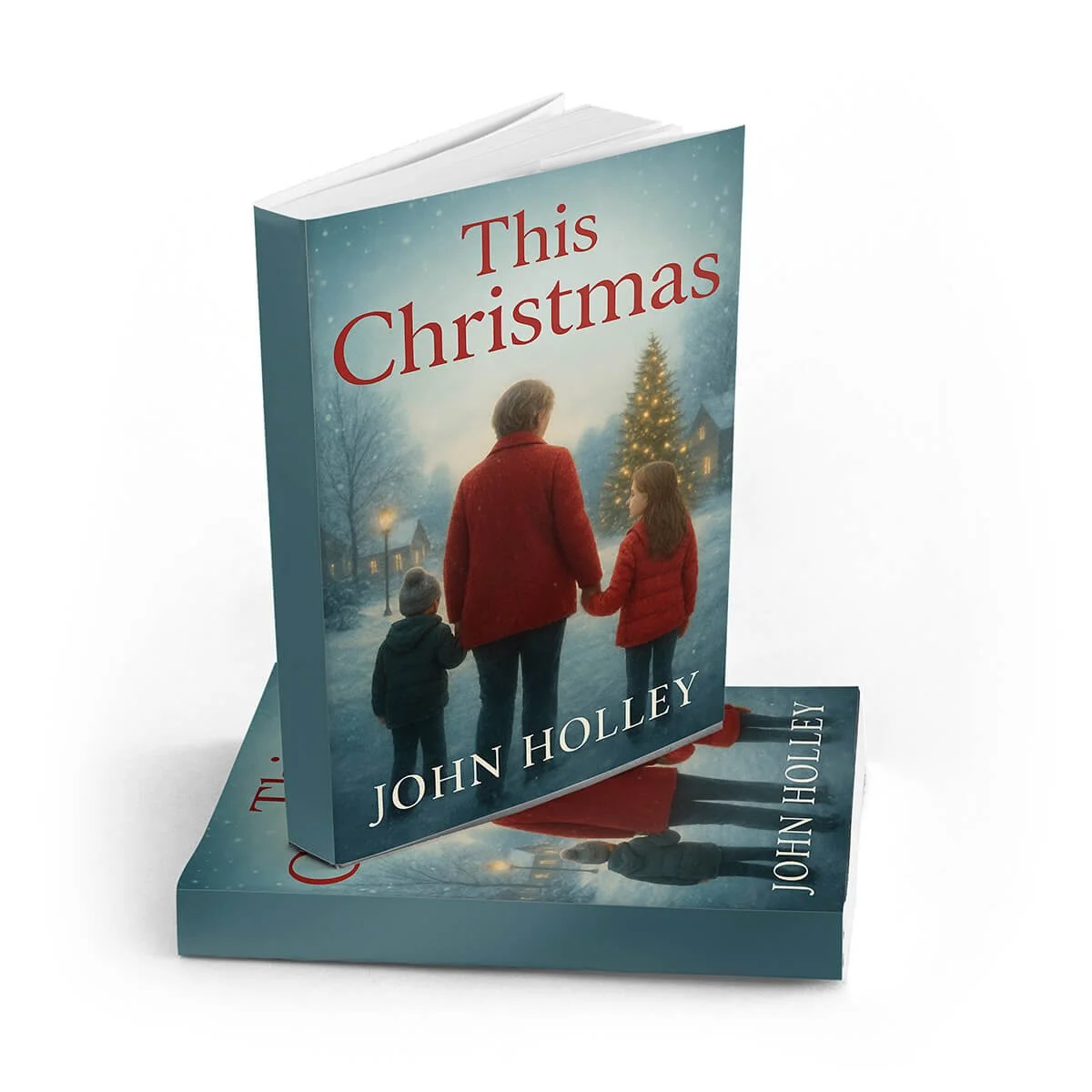 This Christmas book cover by John Holley. A family holds hands in the snow with a Christmas tree in the background.
