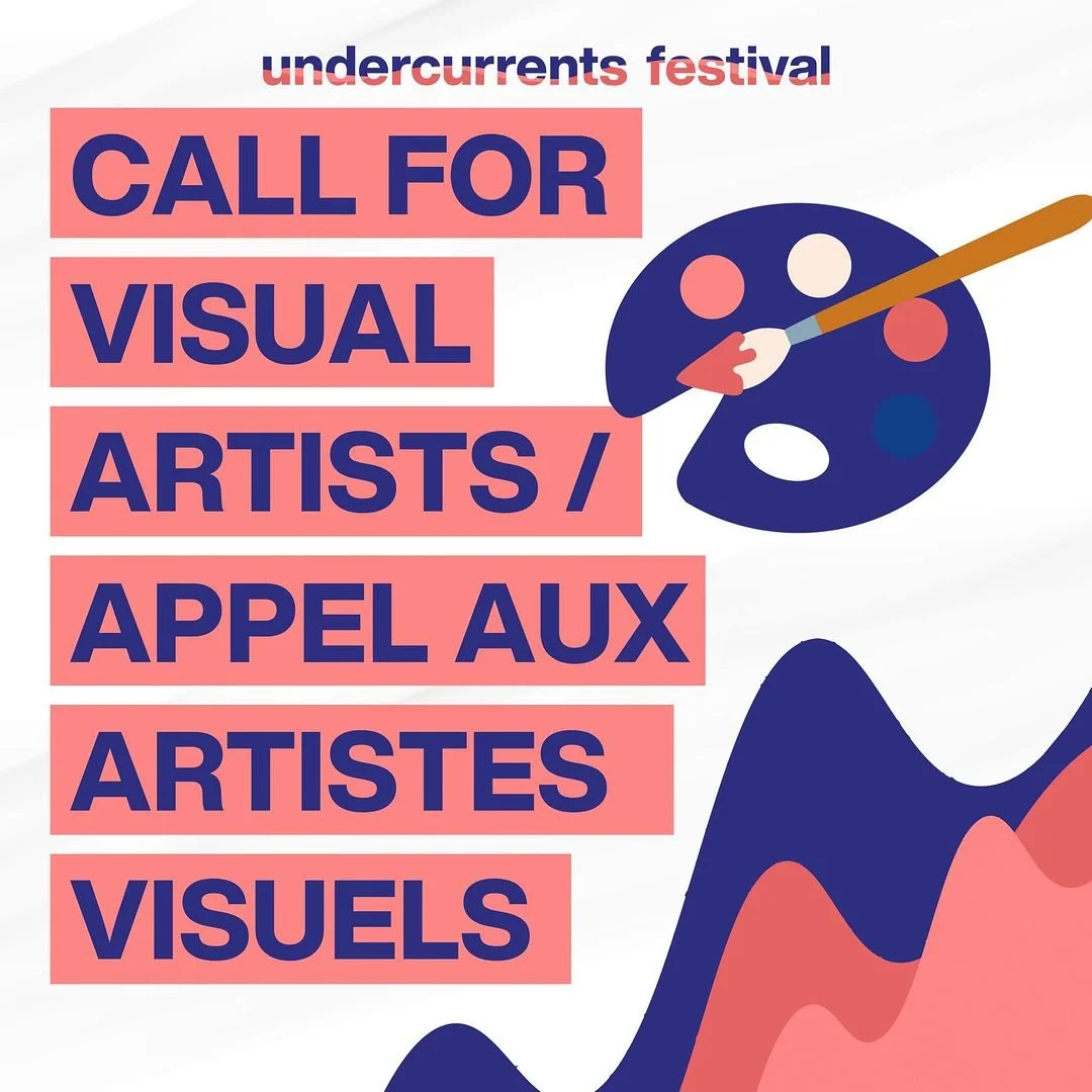 ….Call for Visual Artists: undercurrents 2024..Appel aux artistes visuels : undercurrents 2024….