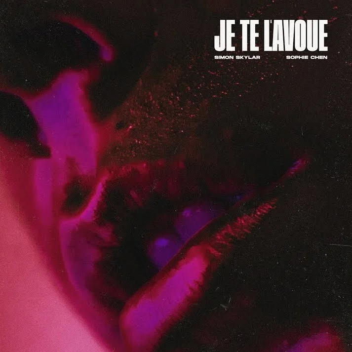 “Je te l’avoue” by Simon Skylar &amp; Sophie Chen out now!