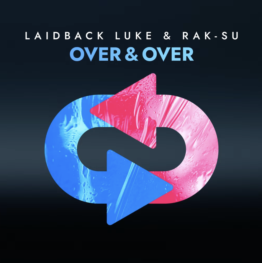 “Over and Over” by Laidback Luke &amp; Rak-Su out now! 