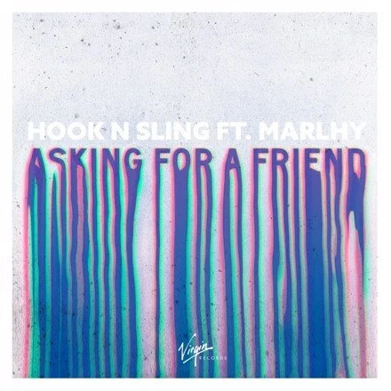 “Asking For A Friend” by Hook n Sling &amp; Marlhy out now! 