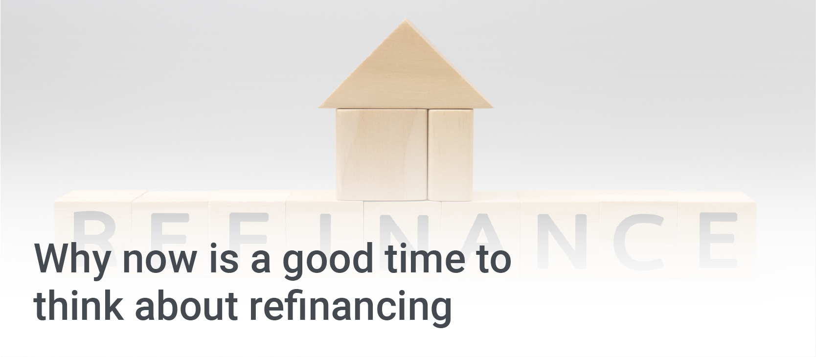 Why it might be time to refinance