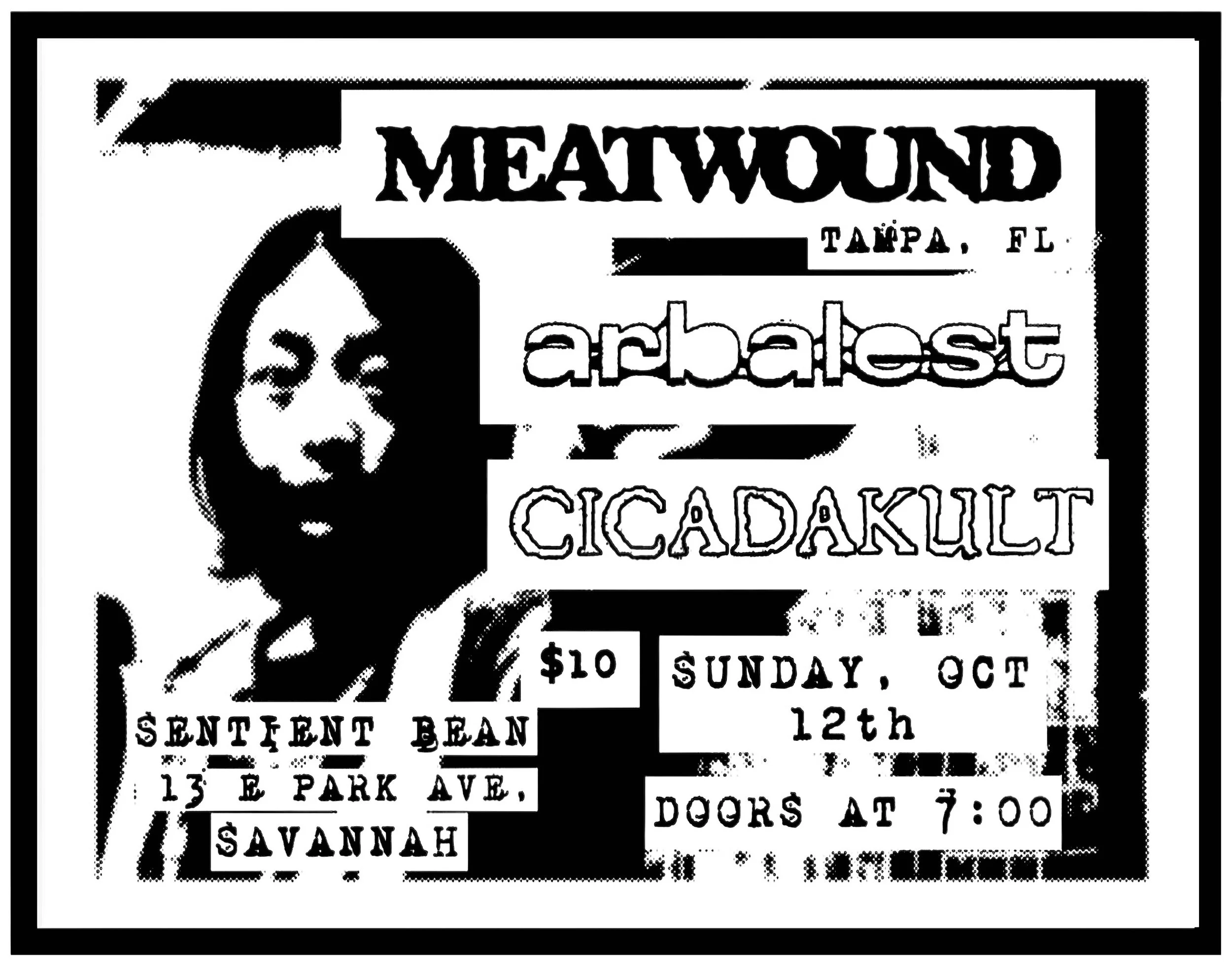 MEATWOUND // CICADAKULT // ARBALEST