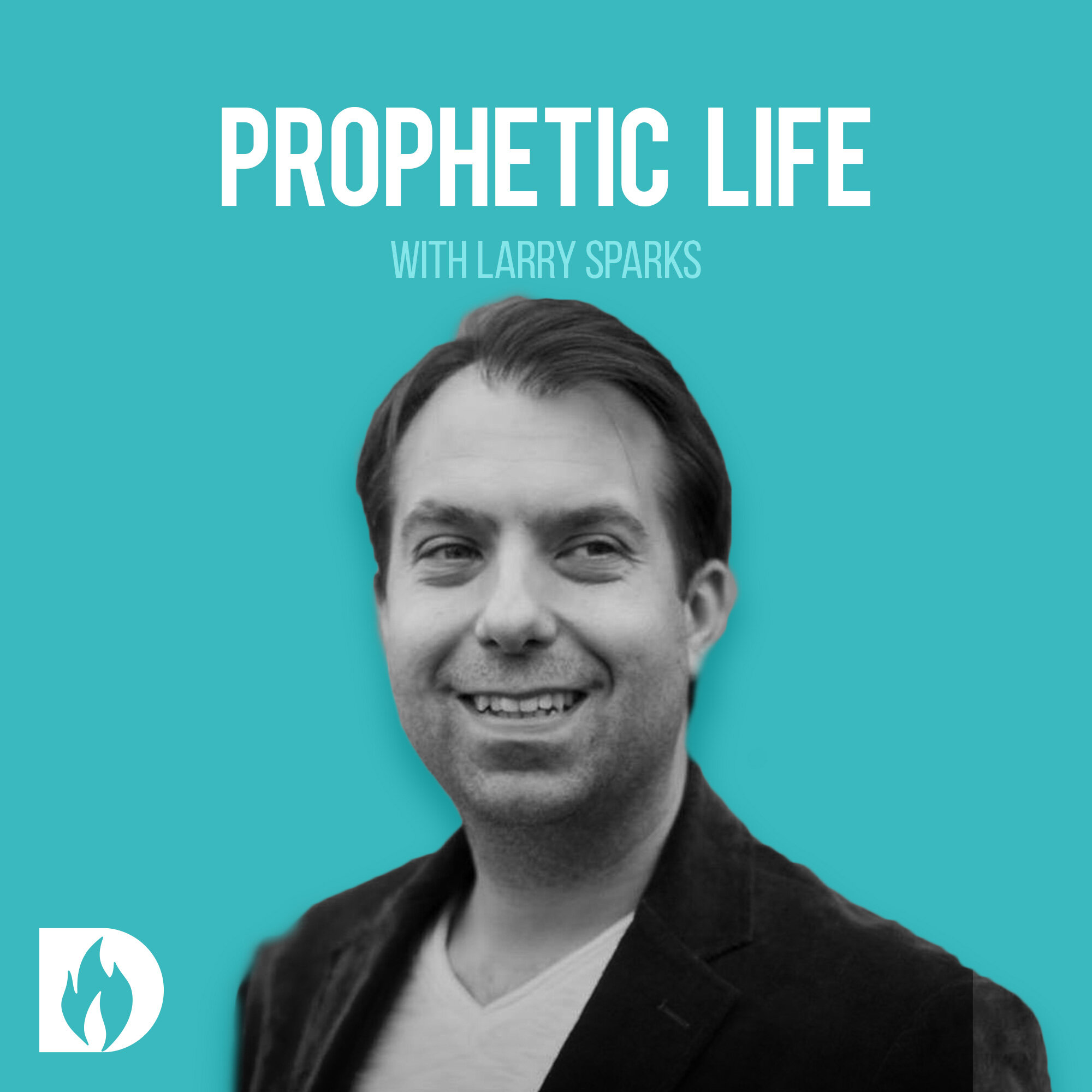 Prophetic Life With Larry Sparks Destiny Image Prophetic Life With Larry Sparks Destiny Image
