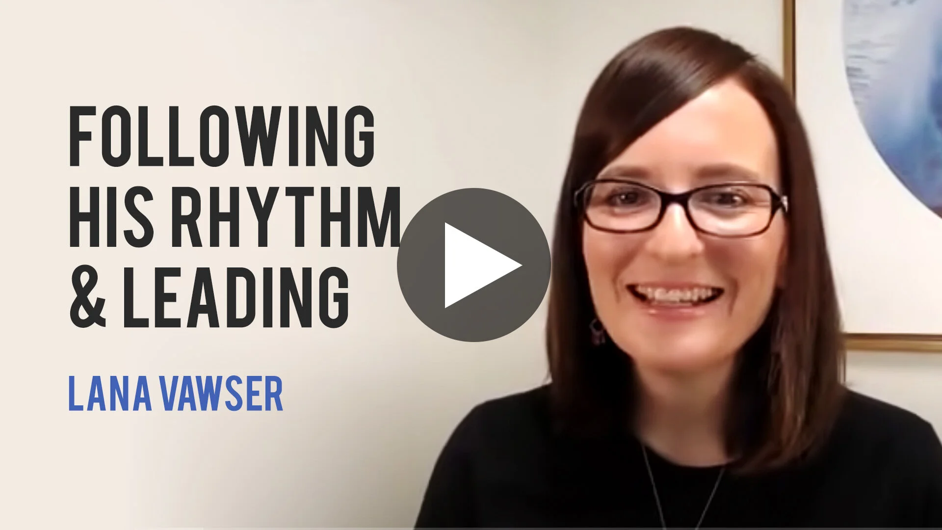 Following His rhythm and Leading