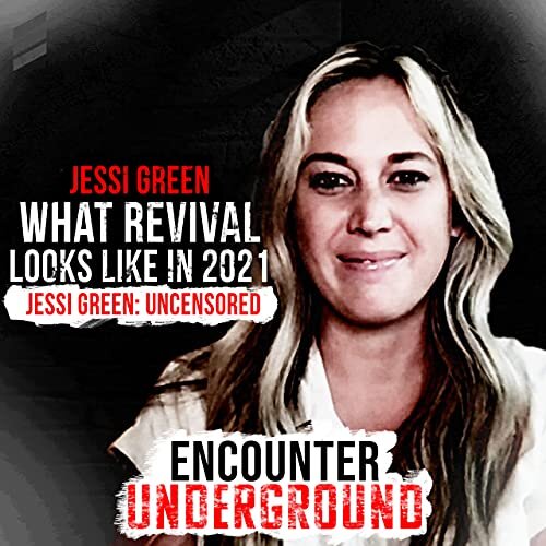 What Revival Looks Like In 2021 - Jessi Green: Uncensored