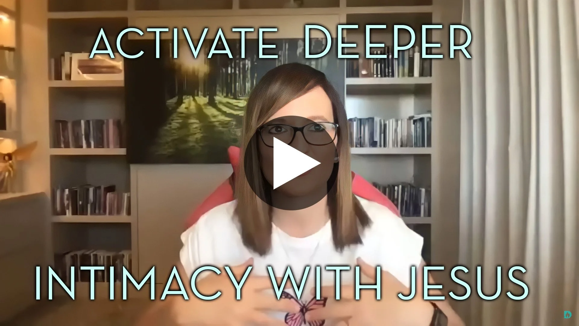 Activate A Deeper Intimacy With Jesus
