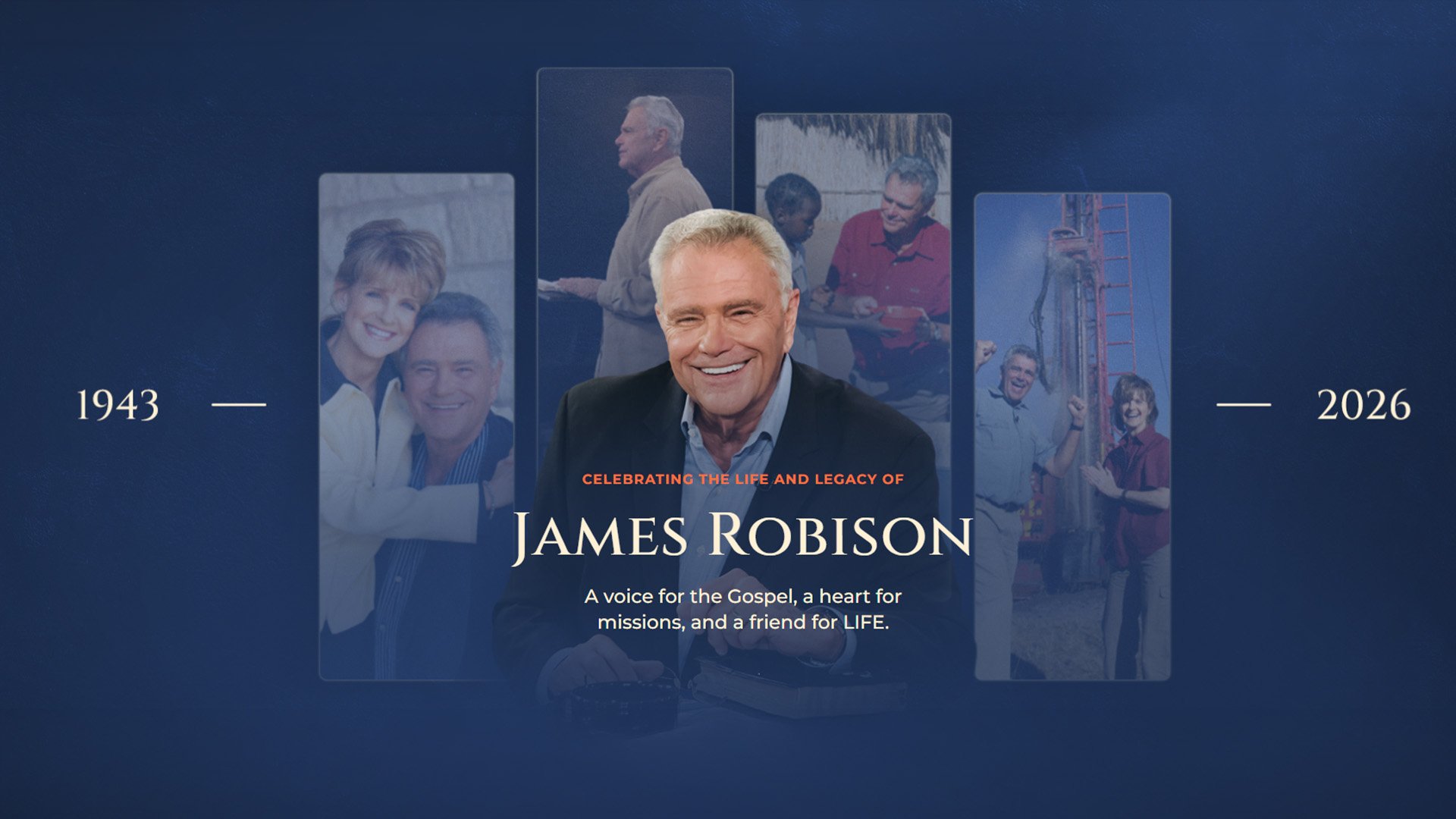 Honoring James Robison: A Life Poured Out in Service
