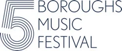 Five Boroughs Music Festival (New York, NY)
