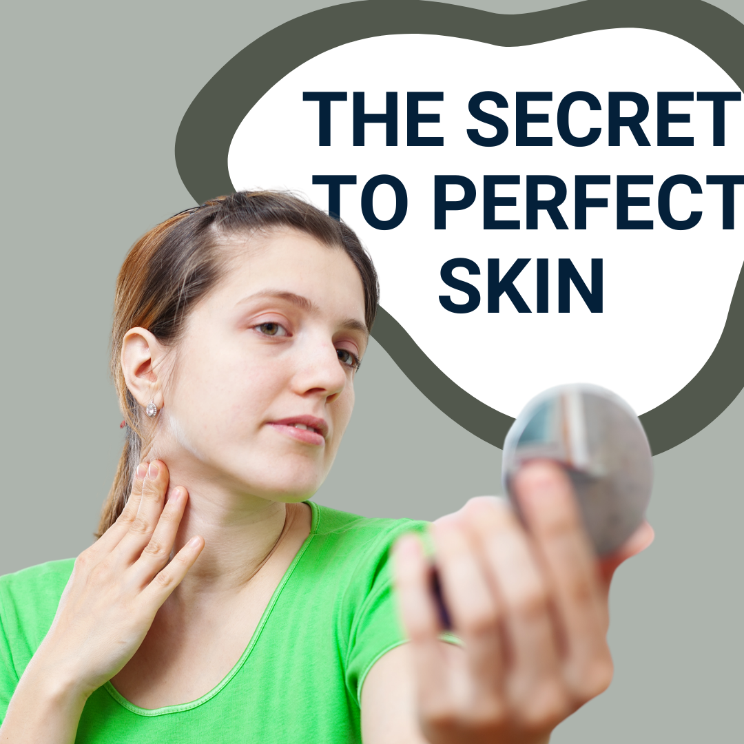 The Secrets To Perfect Skin