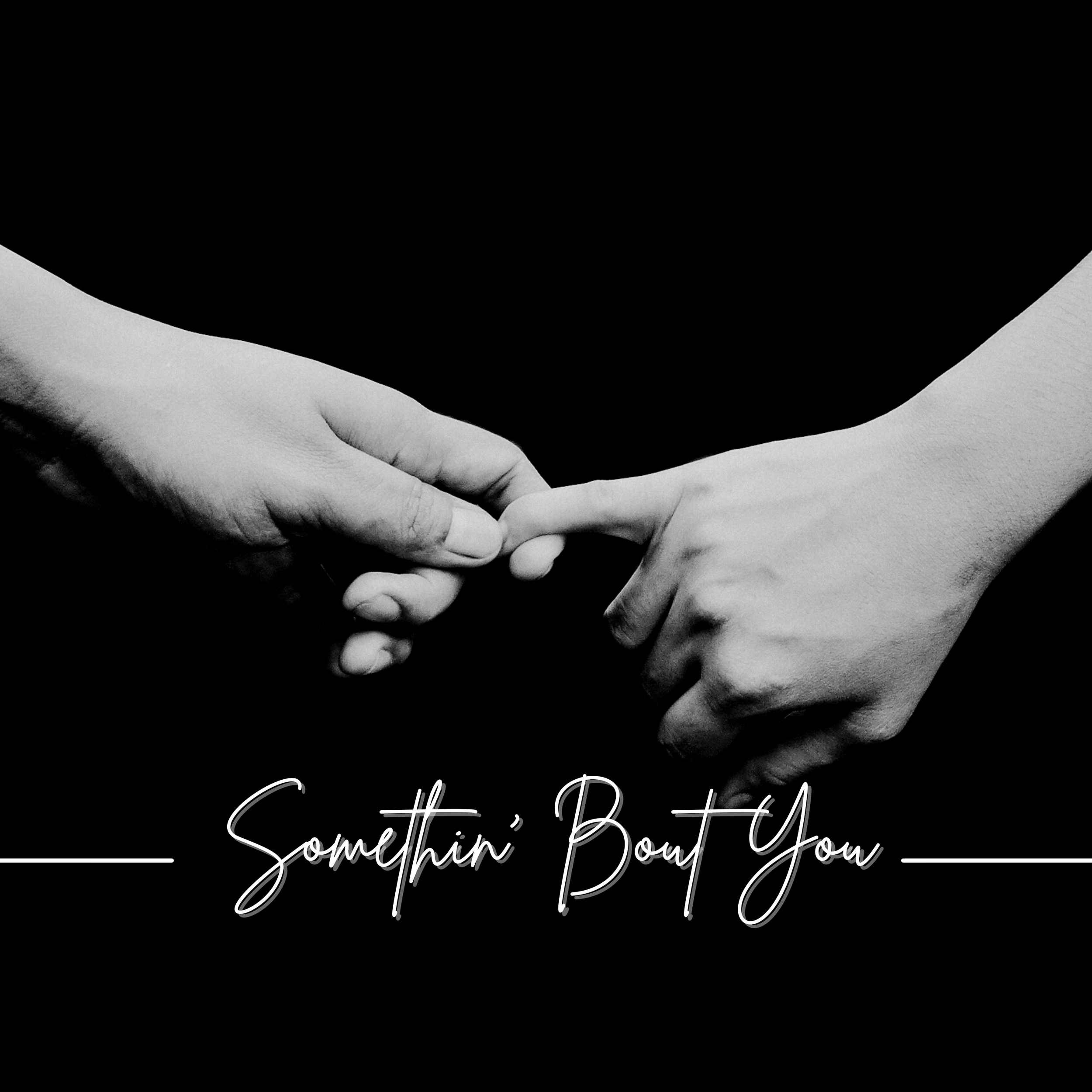 Somethin Bout You Album Art - Holding Hands.png