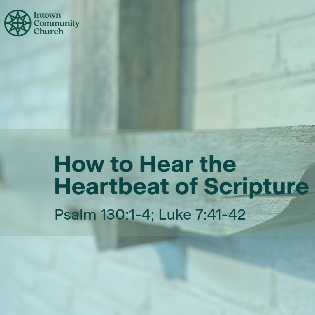 How to hear the Heartbeat of Scripture