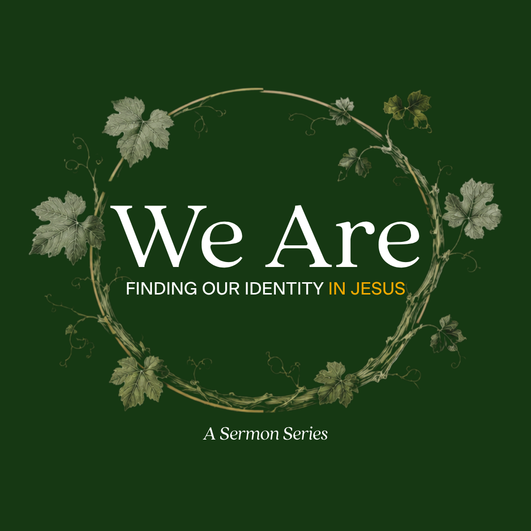 We Are: Finding Our Identity in Jesus