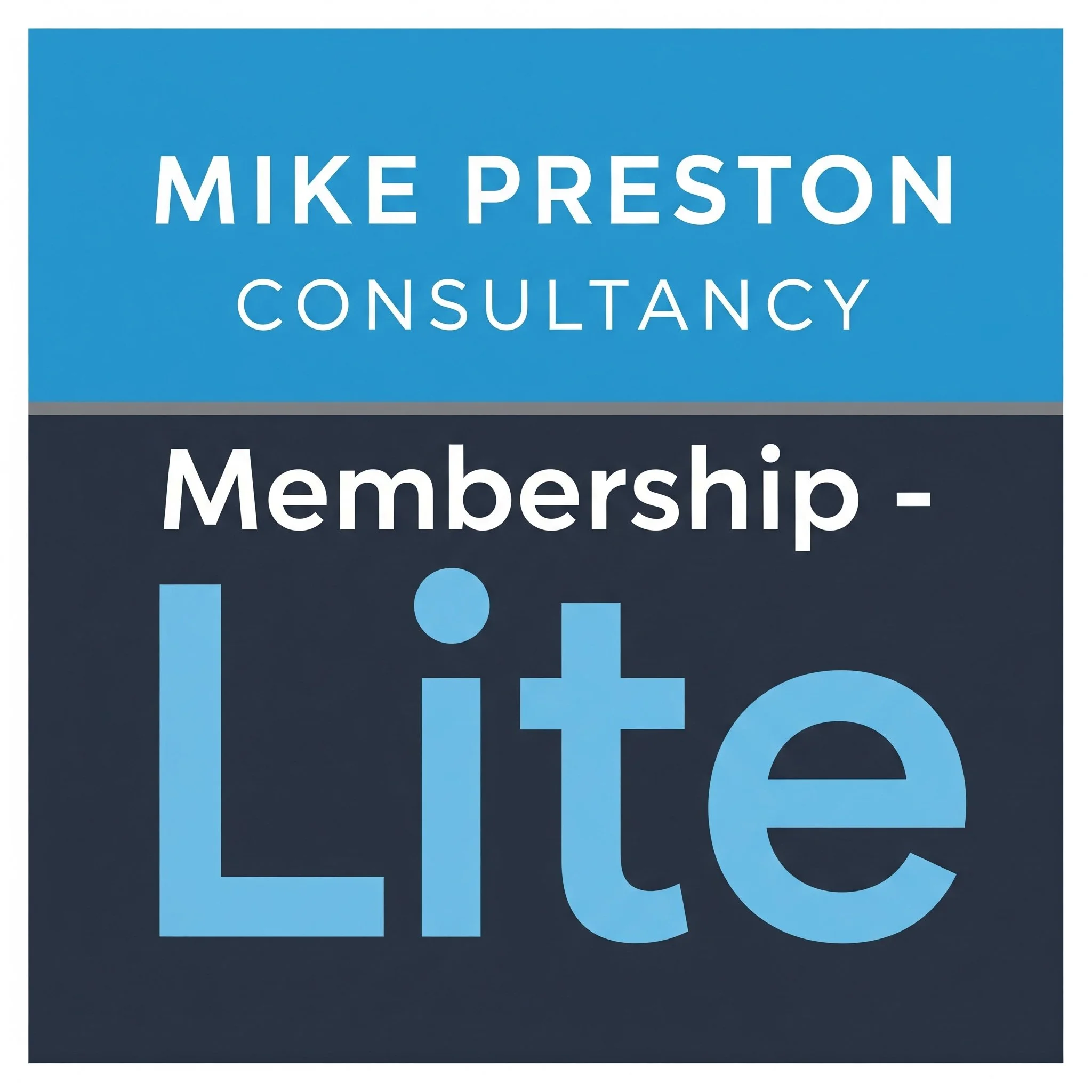 Blue and black sign advertising Mike Preston Consultancy, promoting membership and life