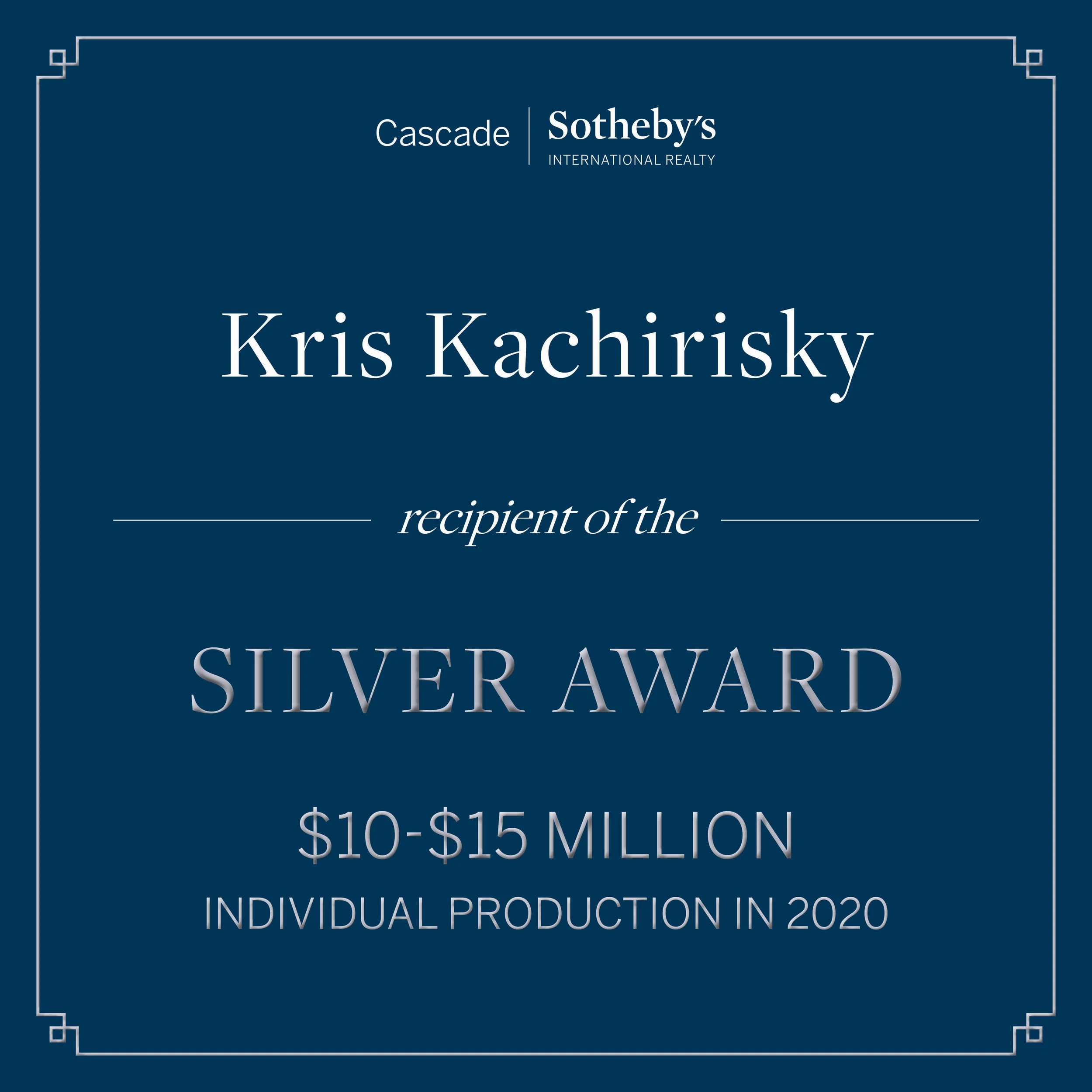 Graphic indicating the winners of the 2020 Silver Award from Cascade Sotheby's International Realty, with a prize range of $10 to $15 million, awarded for individual production.