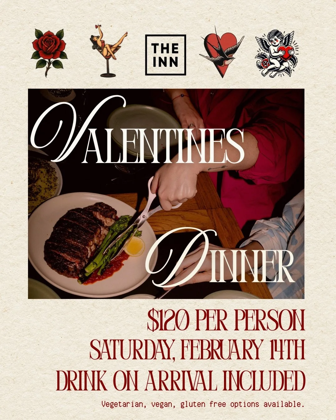 The Inn Valentines Dinner, 2026 🌹
This year at The Inn, we&rsquo;re really just doing what we can do best, and what you&rsquo;ll enjoy the most. 
Dinner is $120, and your first bubbles or beer of the night is on us (call us fluffers all you like - m