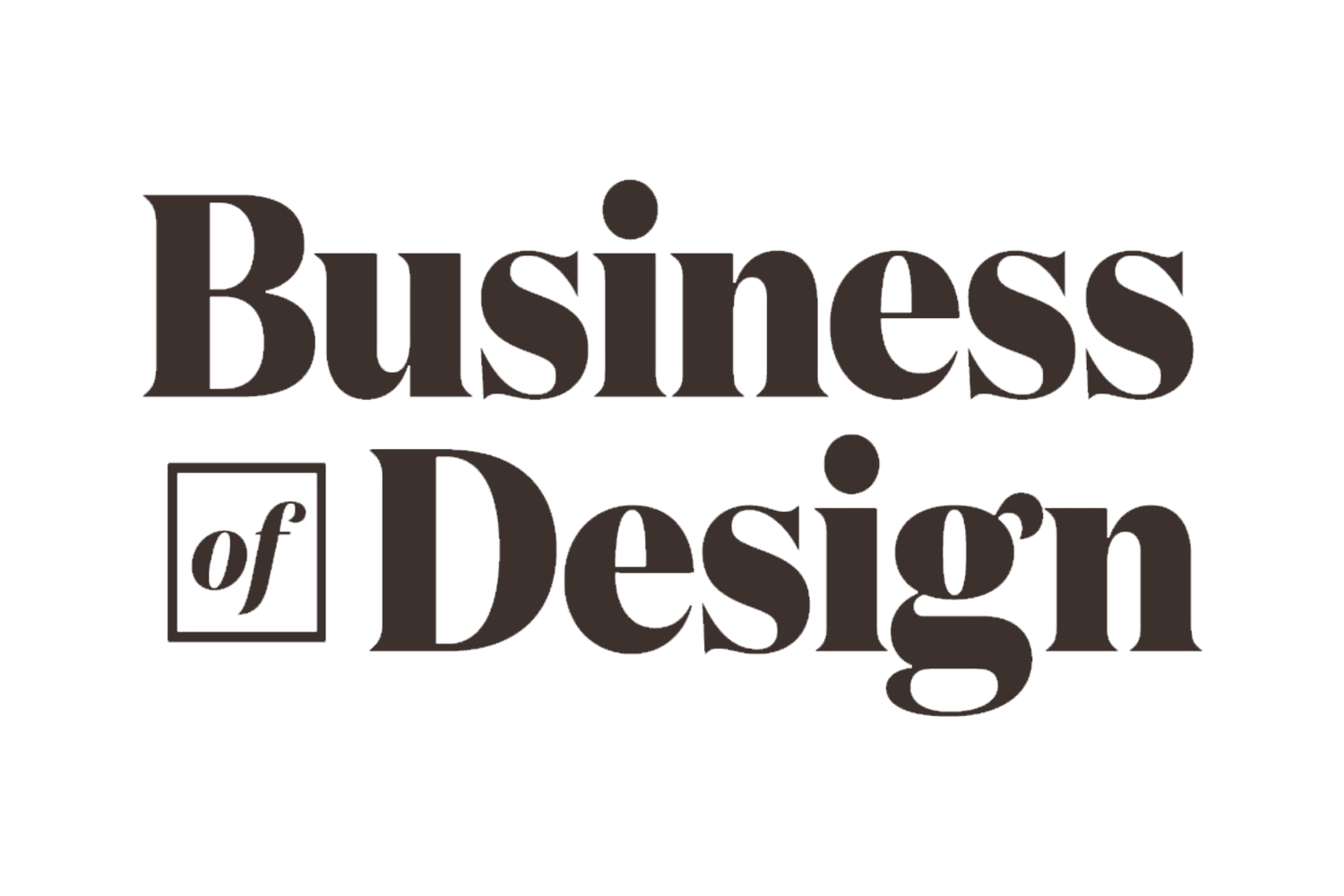 Text graphic reading 'Business of Design' in large black font with the word 'of' in a smaller font inside a square outline.