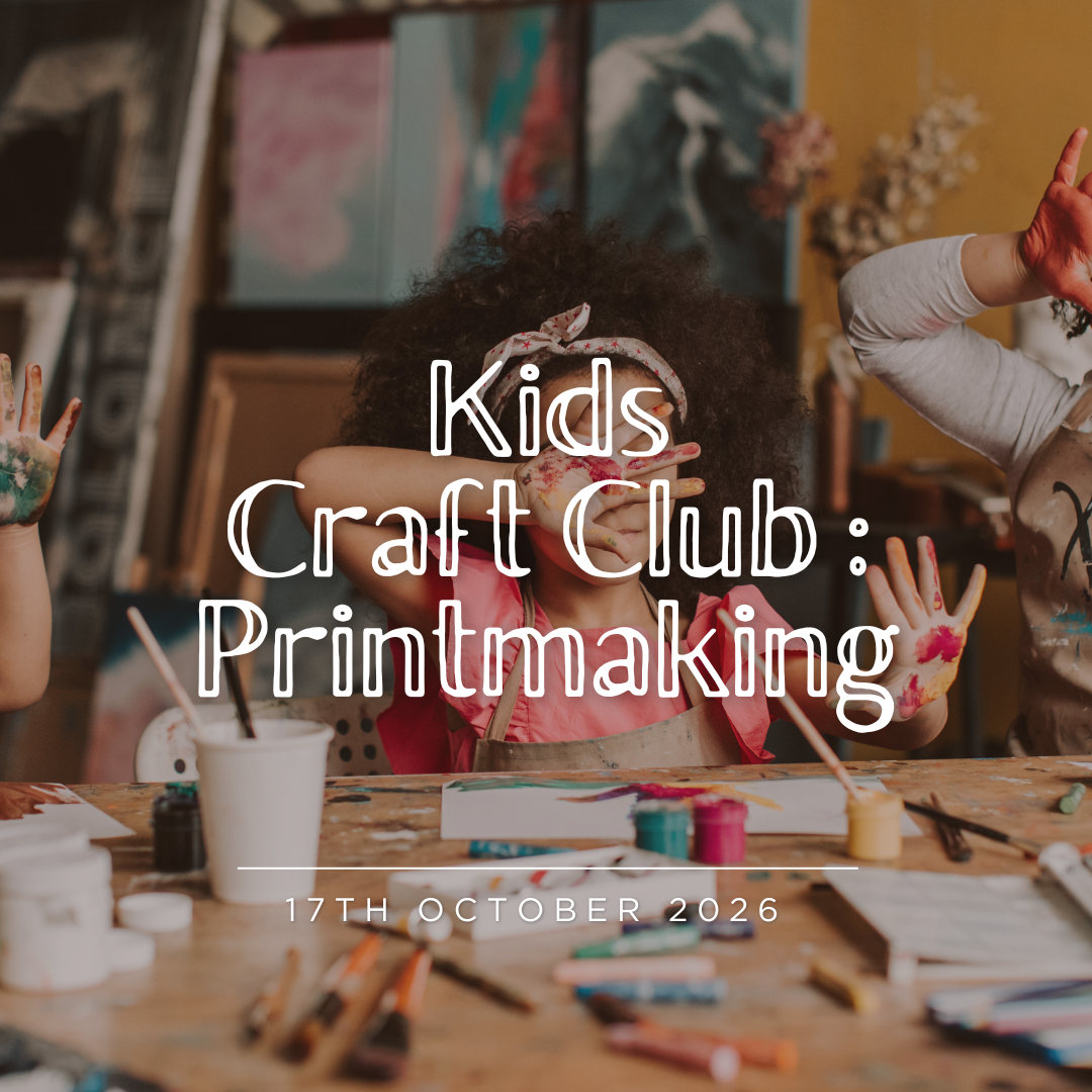 Kids Craft Club: Printmaking - 17/10