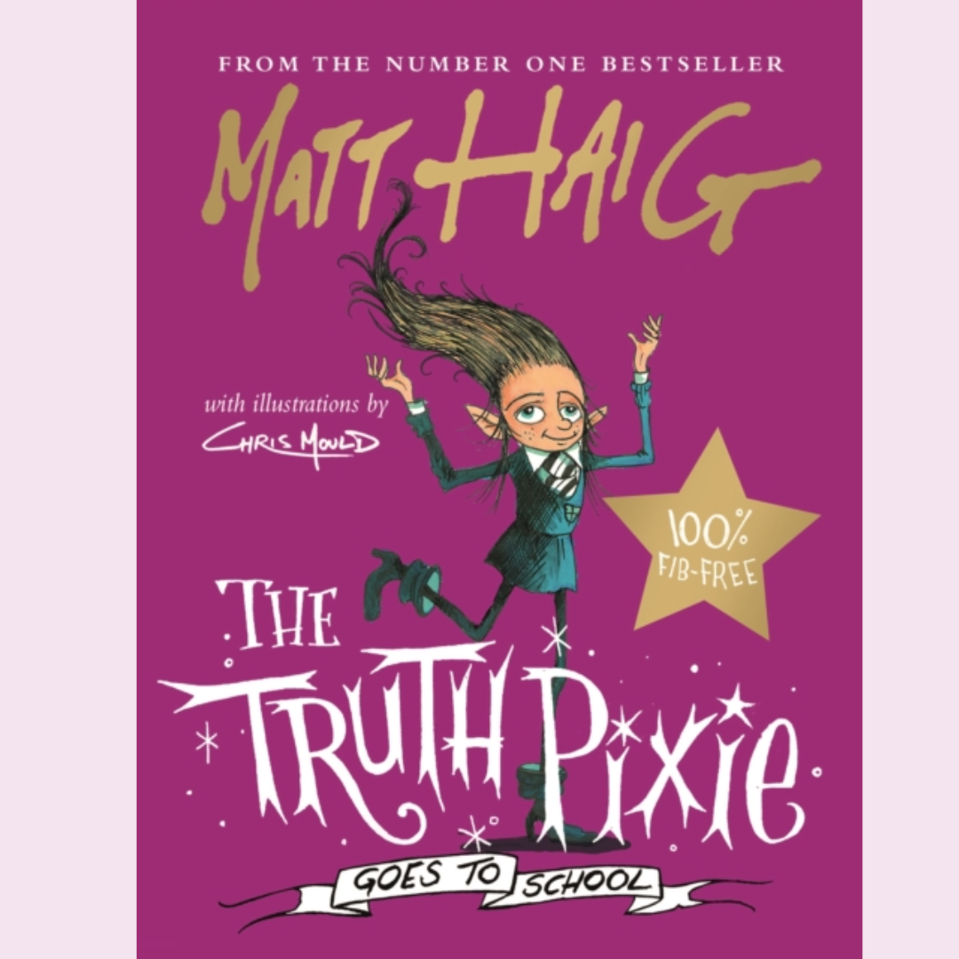 The Truth Pixie Goes to School by Matt Haig — Chestnut Books